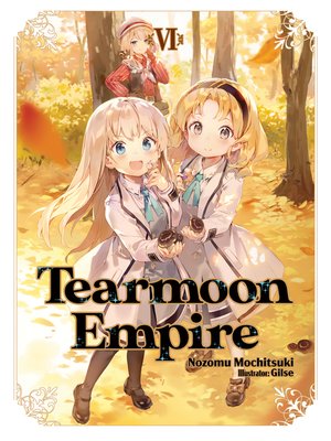 cover image of Tearmoon Empire, Volume 6